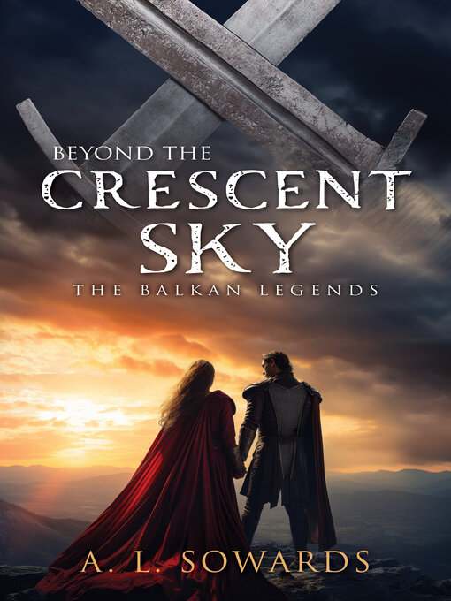 Title details for Beyond the Crescent Sky by A. L. Sowards - Wait list